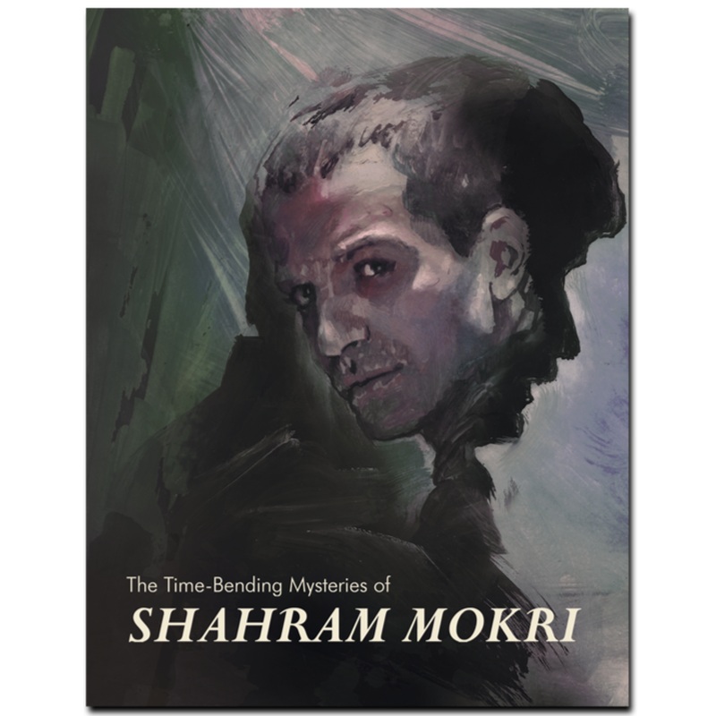 The Time Bending Mysteries of Shahram Mokri