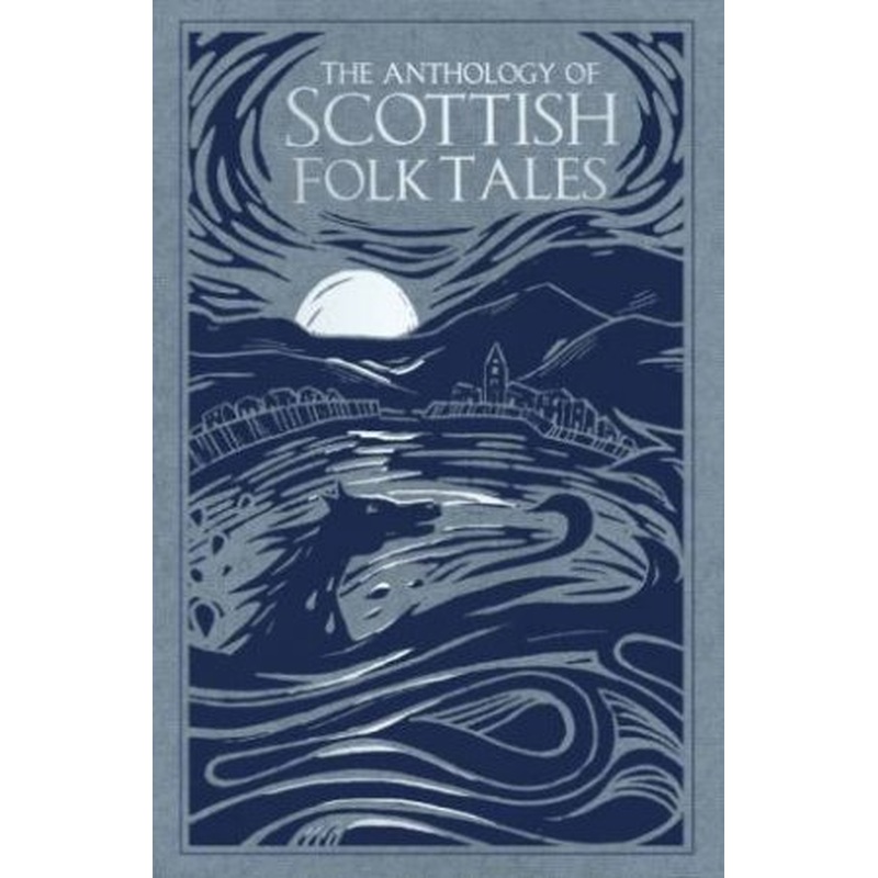 Anthology Of Scottish Folk Tales