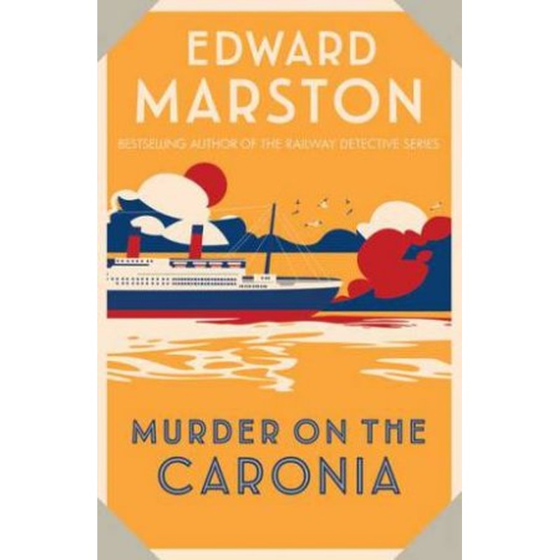 Murder on the Caronia (Ocean Liner Mysteries 4)