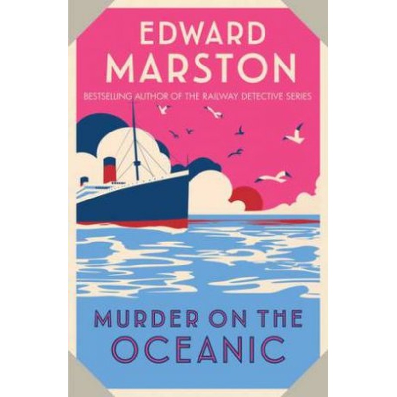 Murder on the Oceanic (Ocean Liner Mysteries 7)