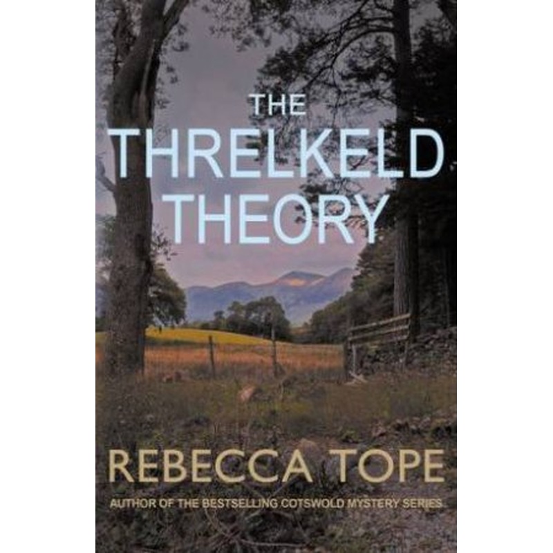 The Threlkeld Theory (Lake District Mysteries 11)