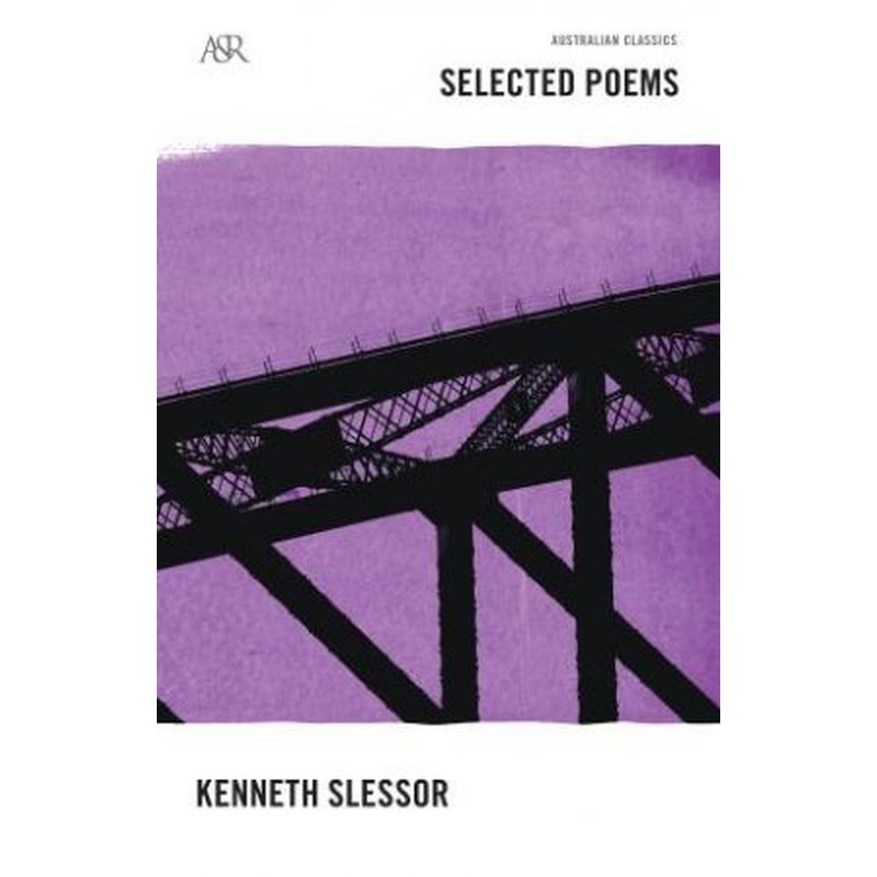 Australian Classics: Kenneth Slessor: Selected Poems