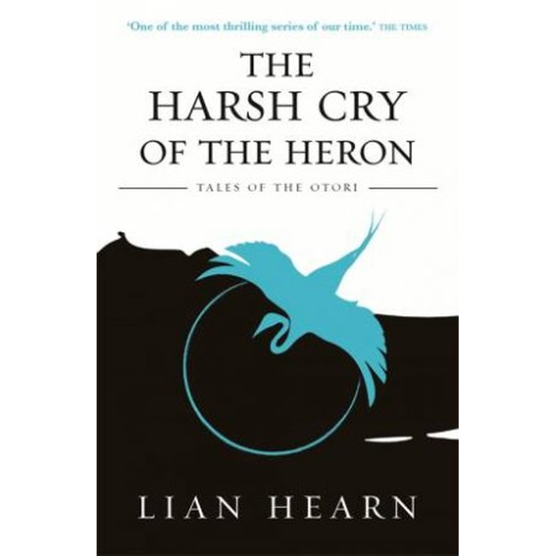 The Harsh Cry Of The Heron