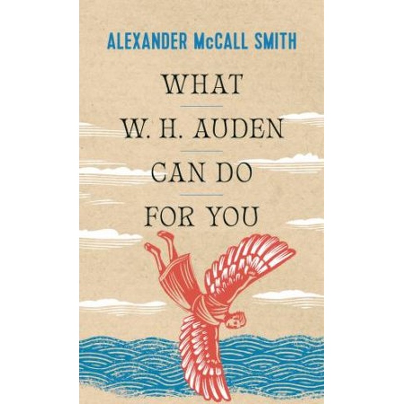 What W. H. Auden Can Do For You