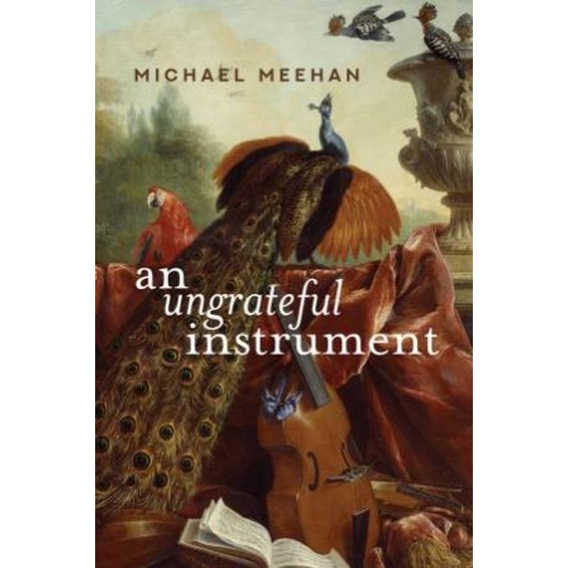 An Ungrateful Instrument