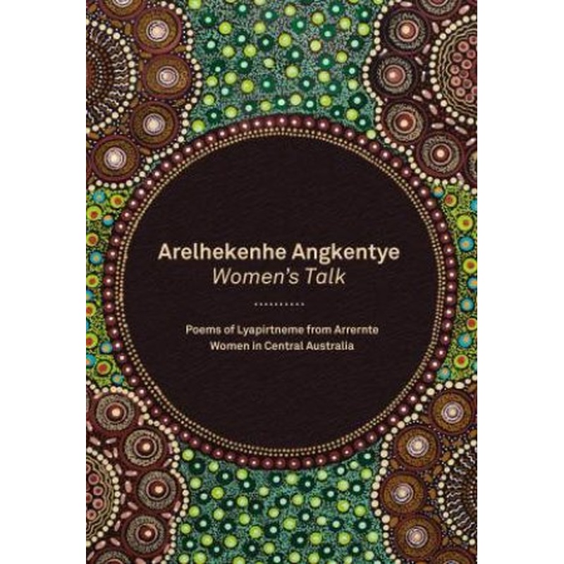 Arelhekenhe Angkentye: Women's Talk