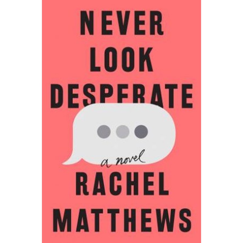 Never Look Desperate