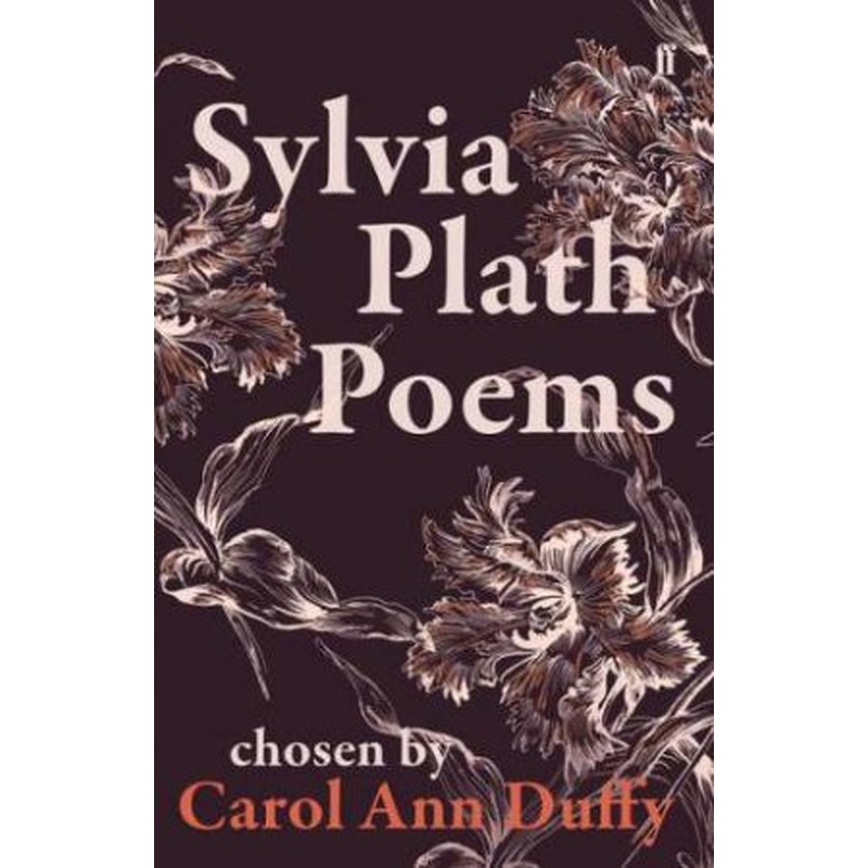 Sylvia Plath Poems Chosen By Carol Ann Duffy