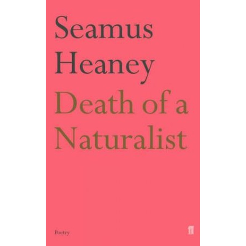 Death Of A Naturalist