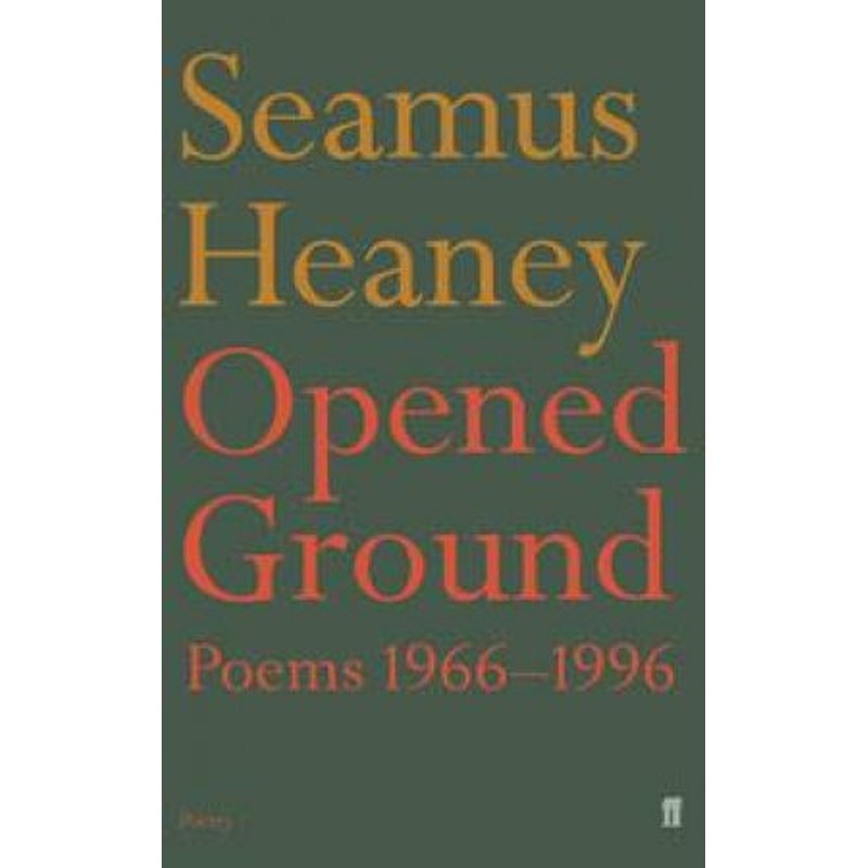 Opened Ground: Poems 1966-1996