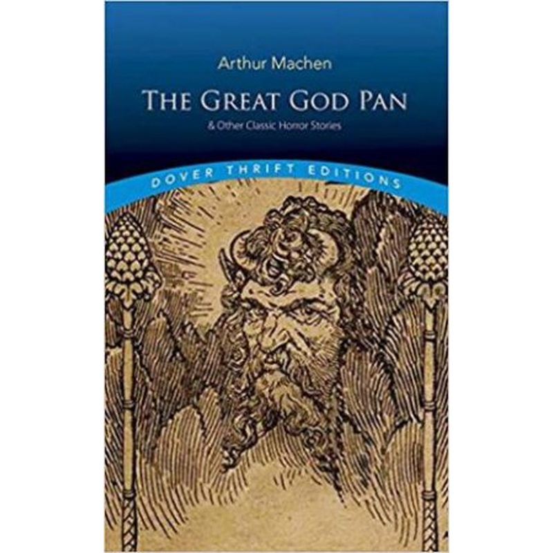 Great God Pan & Other Classic Horror Stories