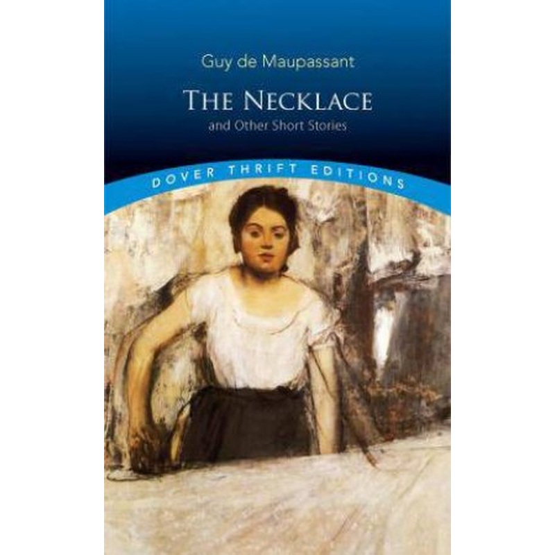 The Necklace And Other Short Stories