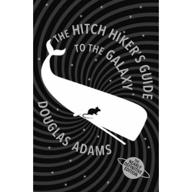 The Hitch Hiker's Guide to the Galaxy: The Nearly Definitive Edition