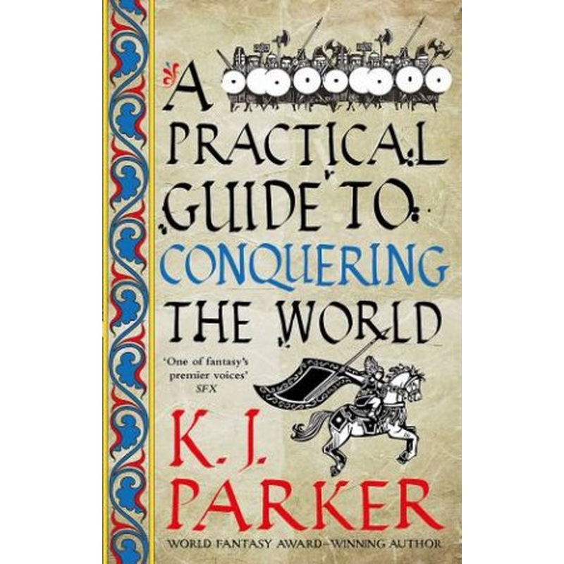 A Practical Guide To Conquering The World