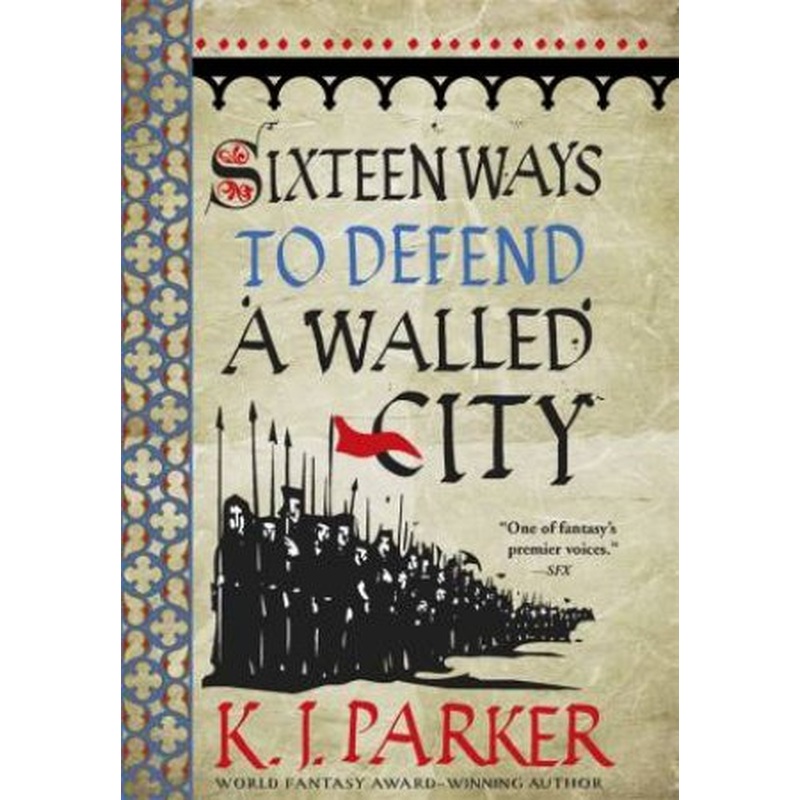 Sixteen Ways To Defend A Walled City