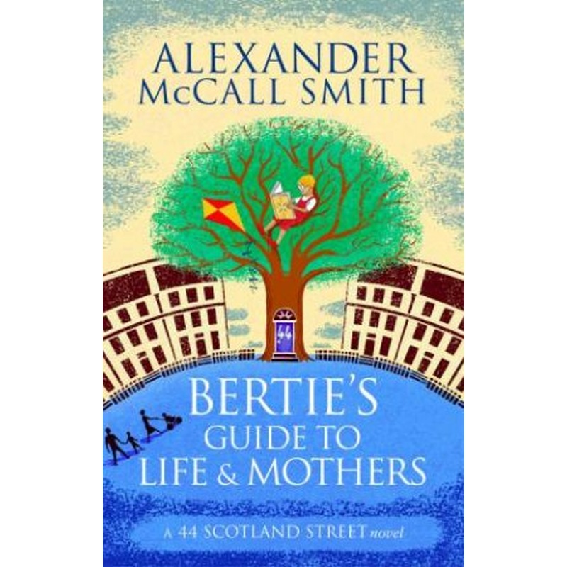 Bertie's Guide To Life And Mothers