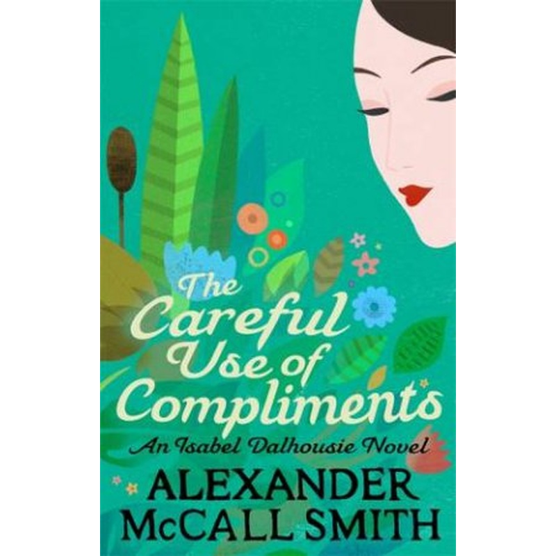 The Careful Use Of Compliments