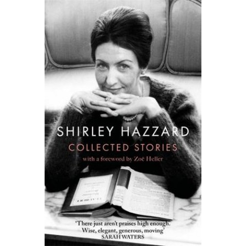 The Collected Stories of Shirley Hazzard