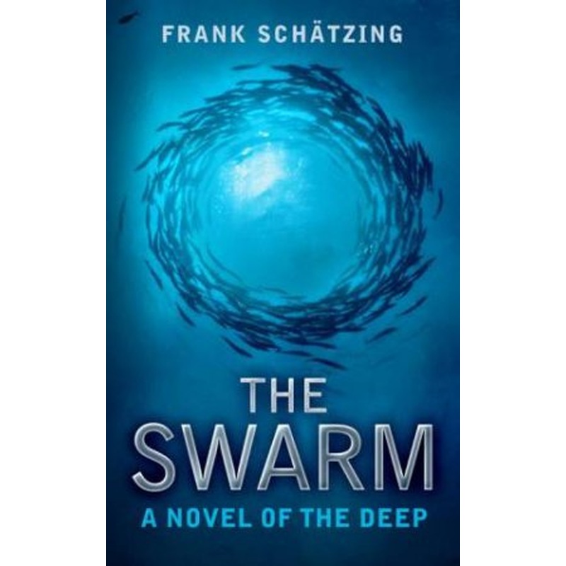Swarm: A Novel of the Deep