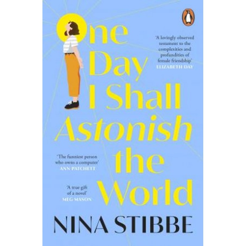 One Day I Shall Astonish the World