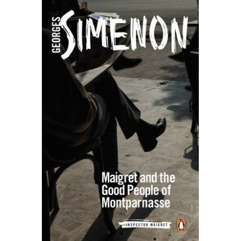 Maigret And The Good People Of Montparnasse