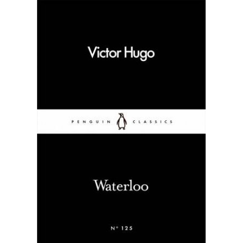 Penguin Little Black Classics: Waterloo
