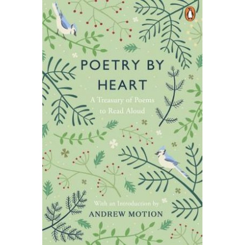 Poetry By Heart: A Treasury Of Poems To Read Aloud