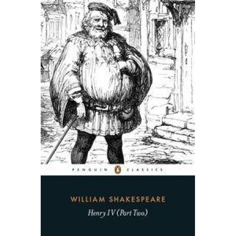 Penguin Classics: Henry IV - Part Two