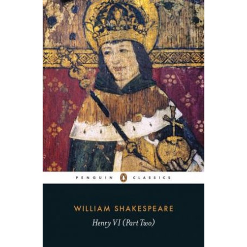Penguin Classics: Henry VI - Part Two
