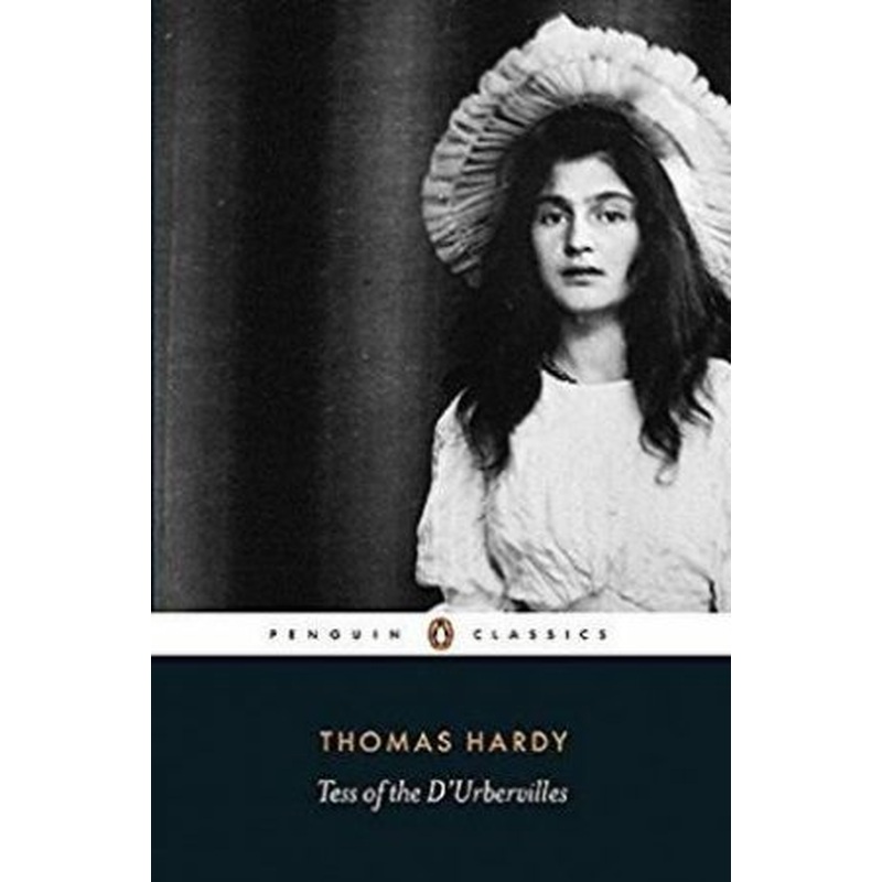 Penguin Classics: Tess Of The D'Urbervilles