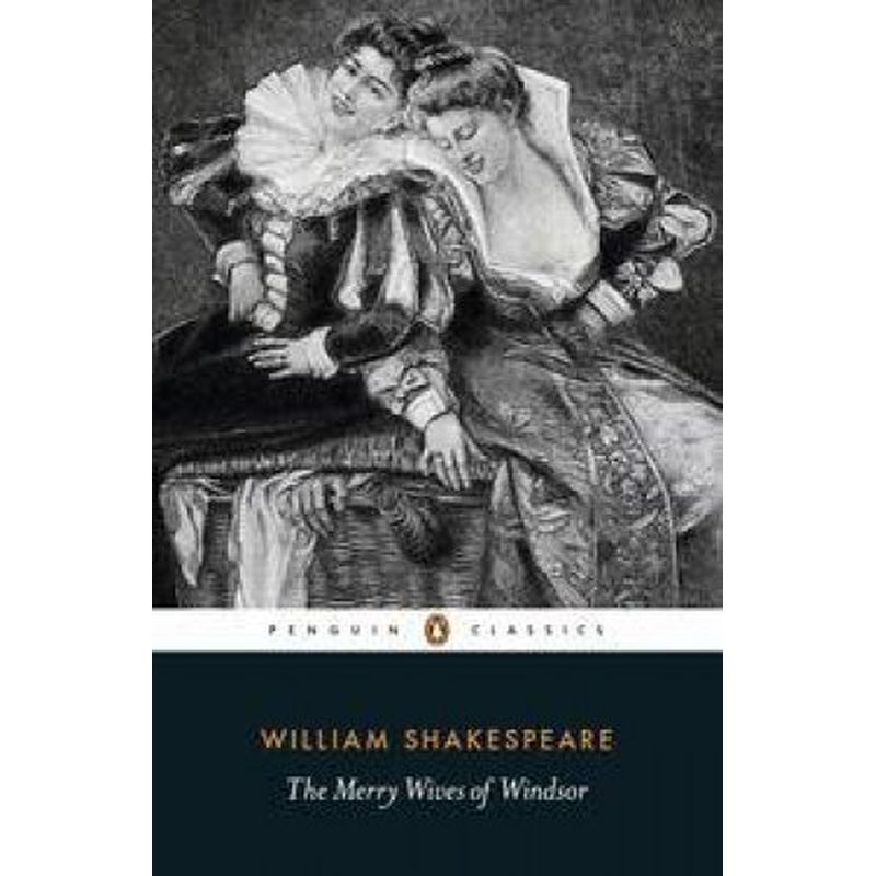 Penguin Classics: The Merry Wives of Windsor