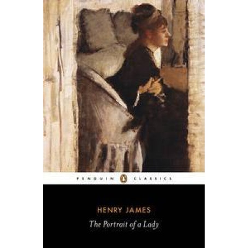 Penguin Classics: The Portrait of a Lady
