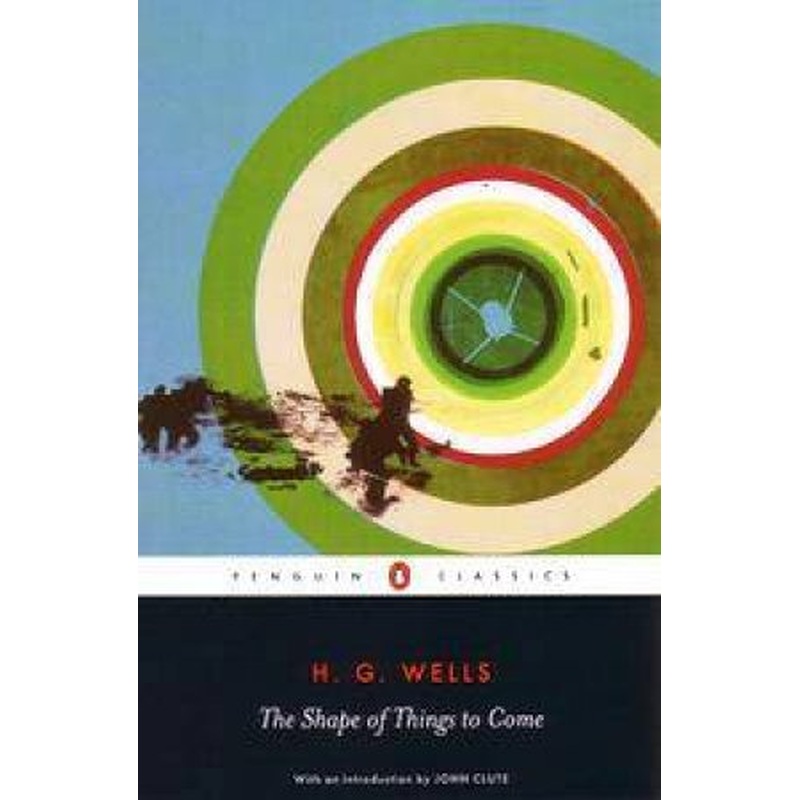 Penguin Classics: The Shape Of Things To Come