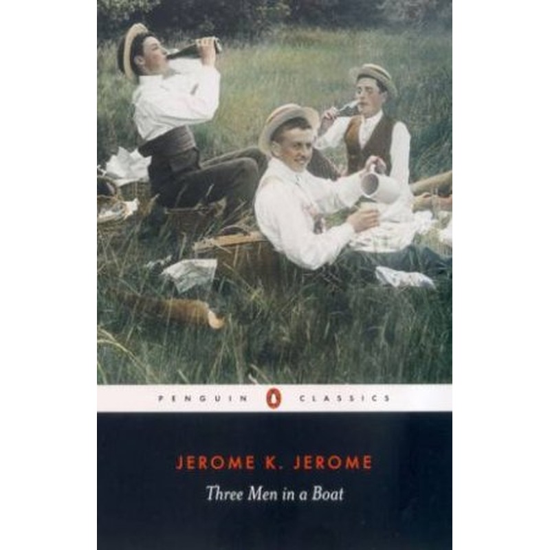 Penguin Classics: Three Men In A Boat