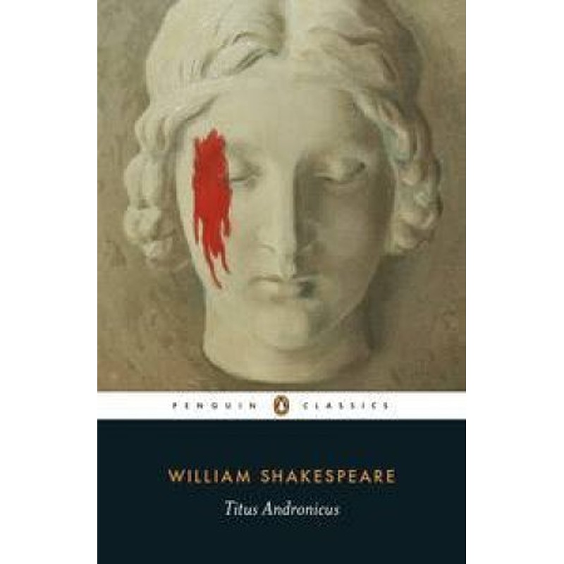 Penguin Classics: Titus Andronicus