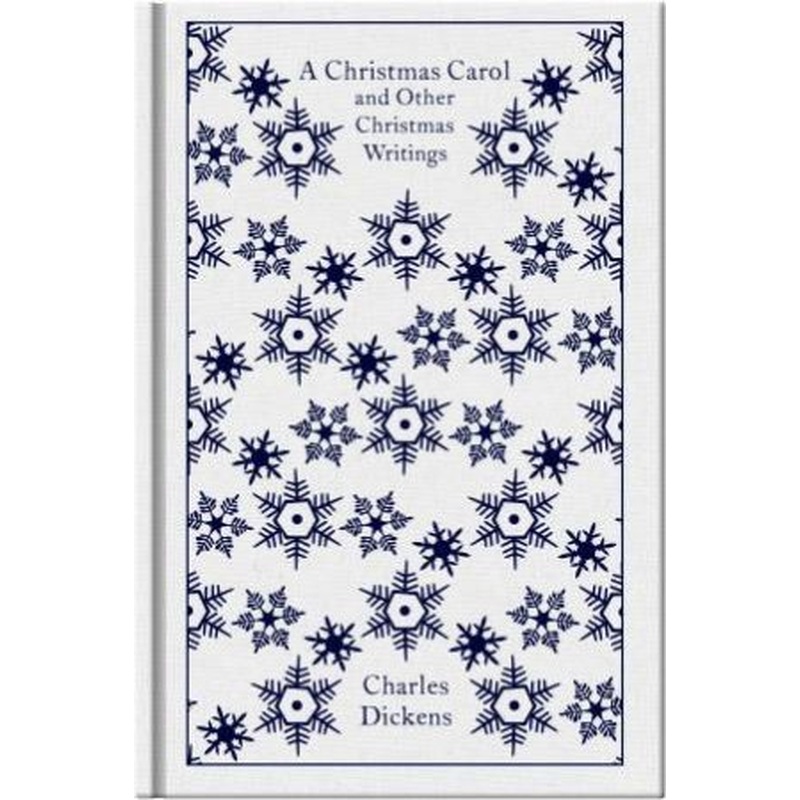Clothbound Classics: A Christmas Carol and Other Christmas Writings