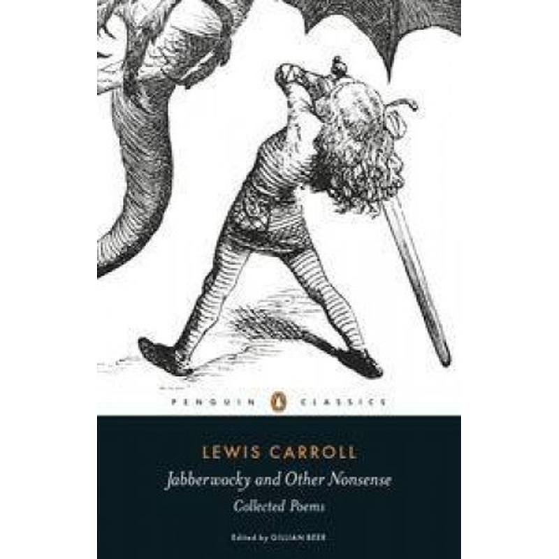 Jabberwocky and Other Nonsense: Collected Poems