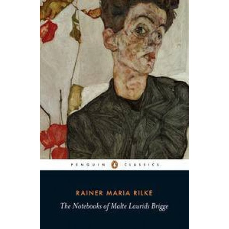 Penguin Classics: Notebooks Of Malte Laurids Briggs