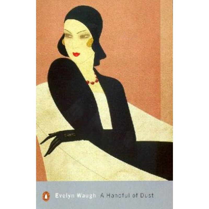 Penguin Modern Classics: A Handful Of Dust