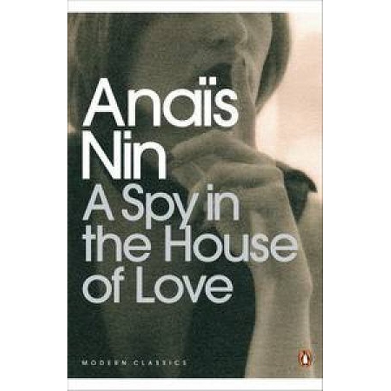 Penguin Modern Classics: A Spy In The House Of Love