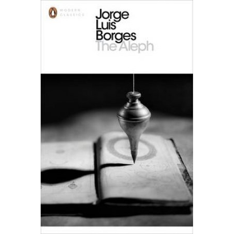Penguin Modern Classics: Aleph & Other Stories