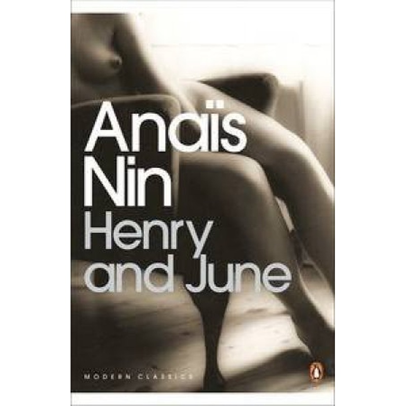 Penguin Modern Classics: Henry And June