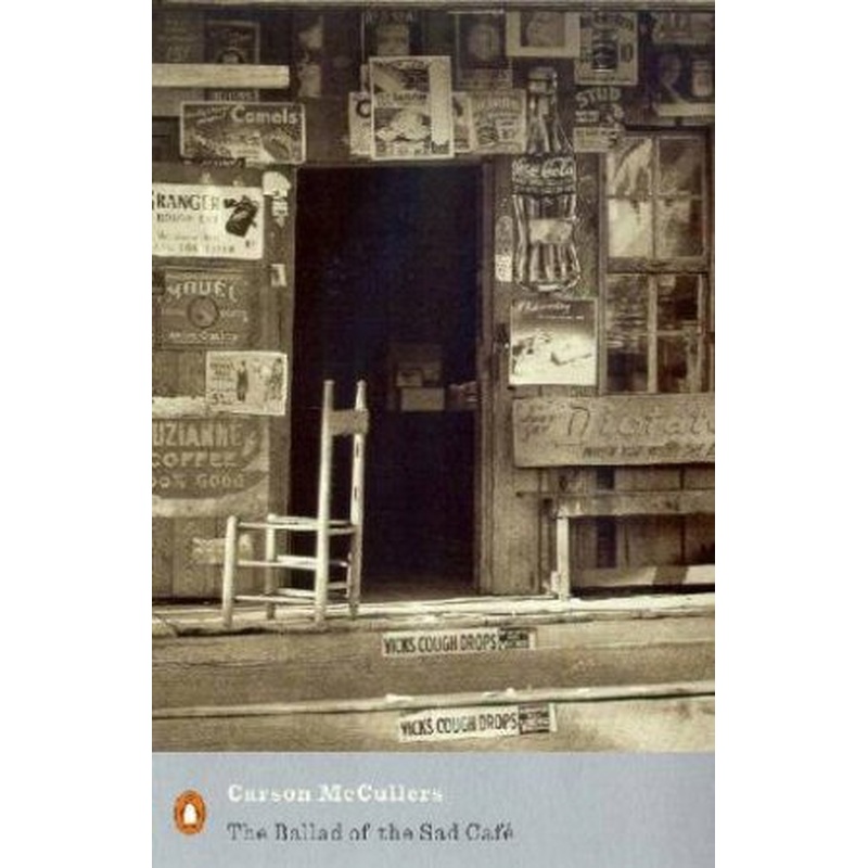 Penguin Modern Classics: The Ballad Of The Sad Cafe