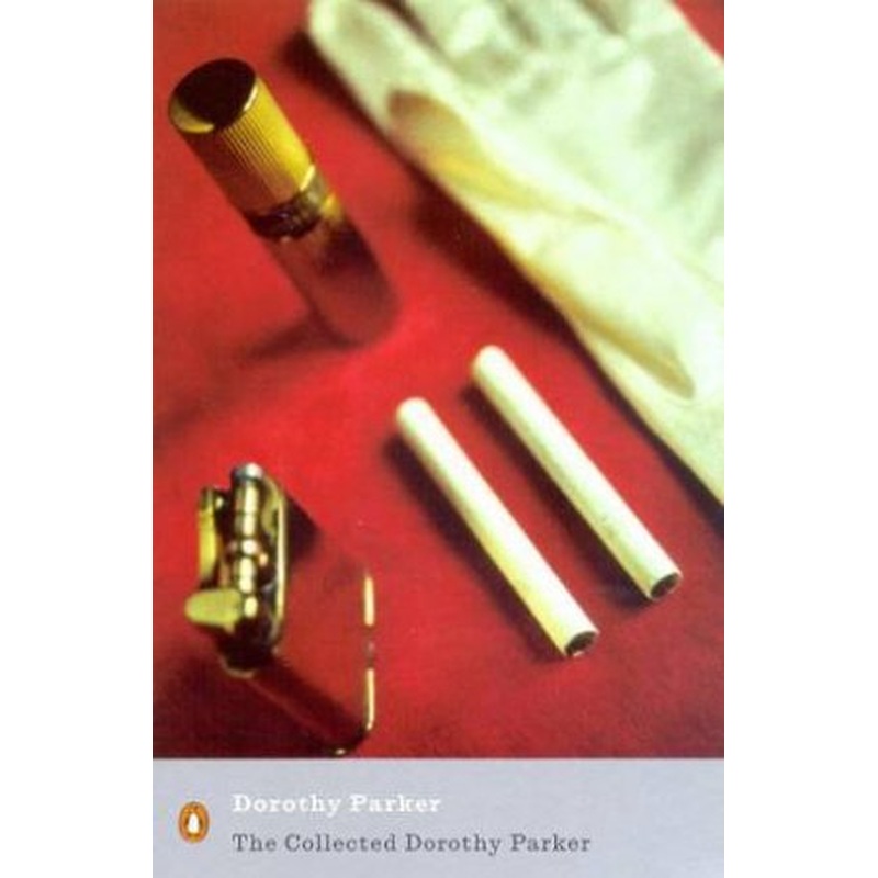 The Collected Dorothy Parker