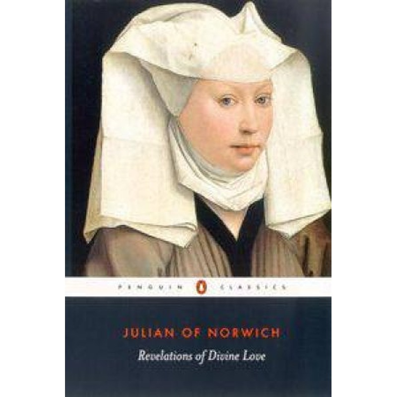Penguin Classics: Revelations of Divine Love