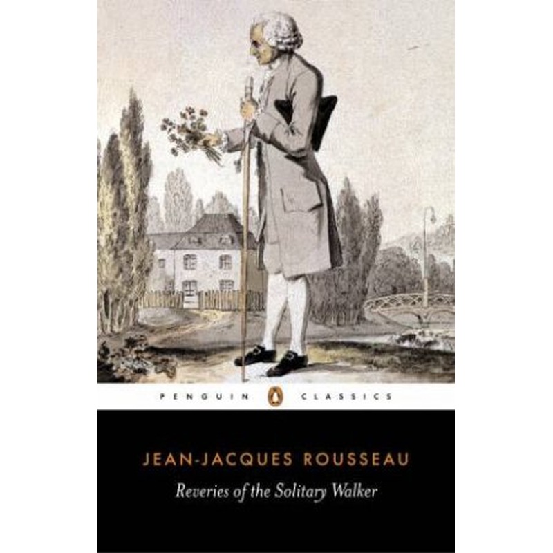 Penguin Classics: Reveries of the Solitary Walker