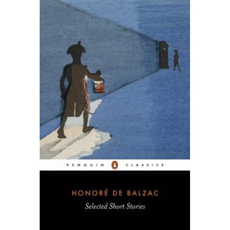 Penguin Classics: Selected Short Stories - Balzac
