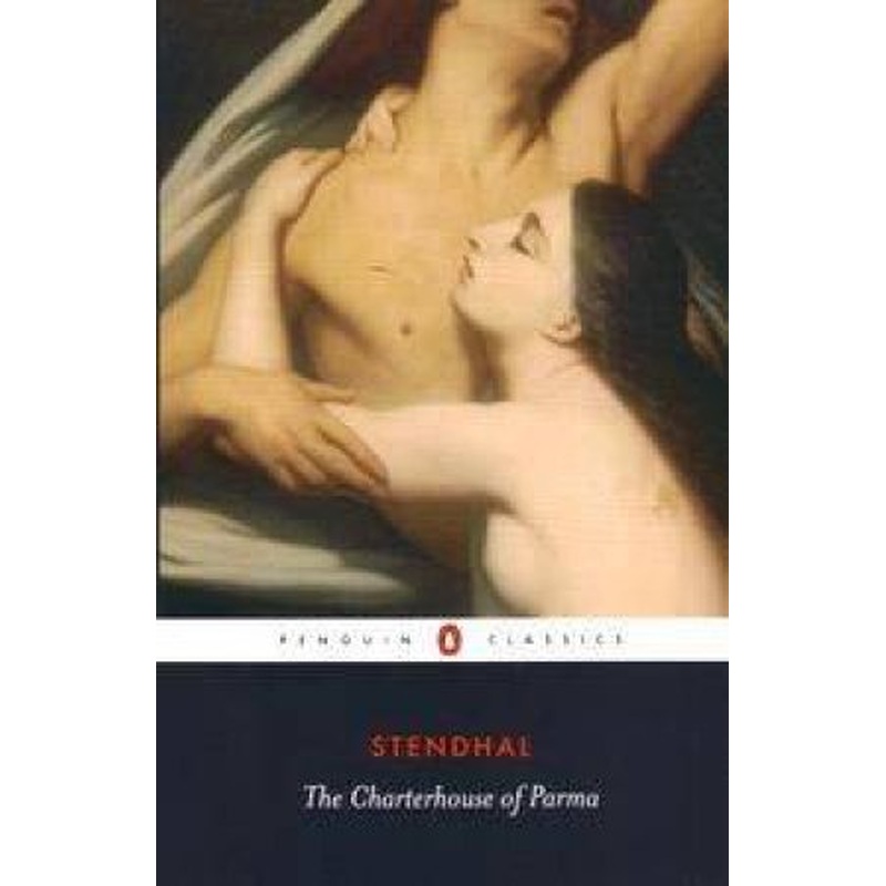 Penguin Classics: The Charterhouse Of Parma