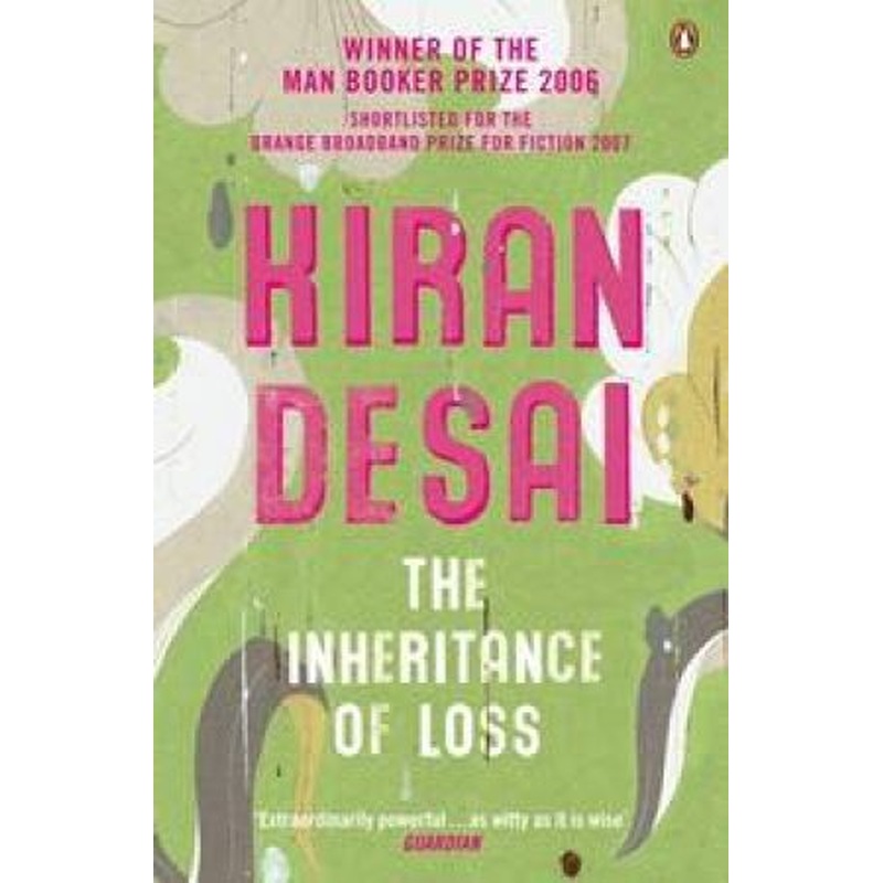 The Inheritance Of Loss: A Novel