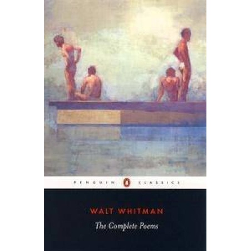Penguin Classics: Complete Poems: Whitman